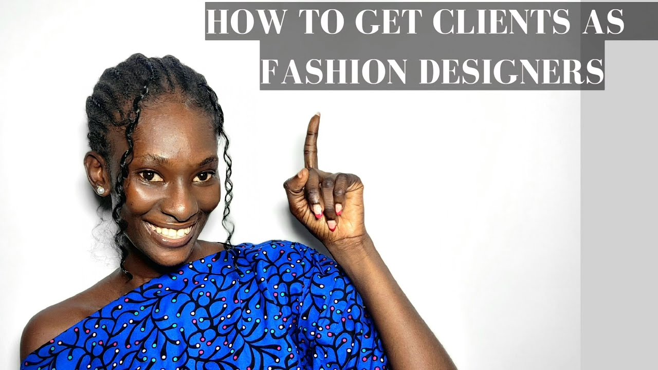 How To Get Clients As A Fashion Designer| Online/Offline| Home/Abroad