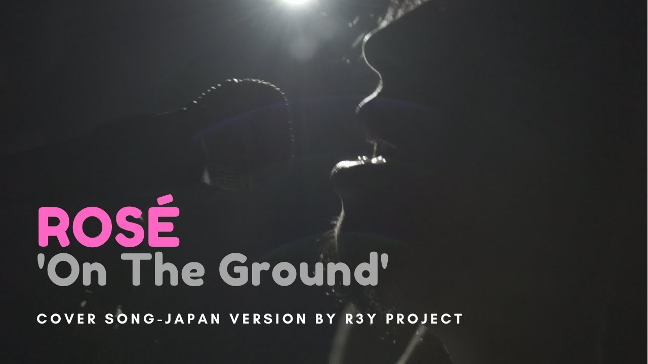 ROSÉ - 'On The Ground' - (  cover japan version )