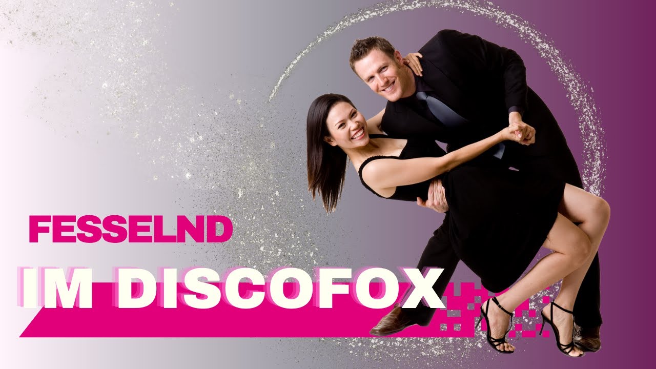 Discofox Kombination f&uuml;r Fortgeschritten - Fesselnd