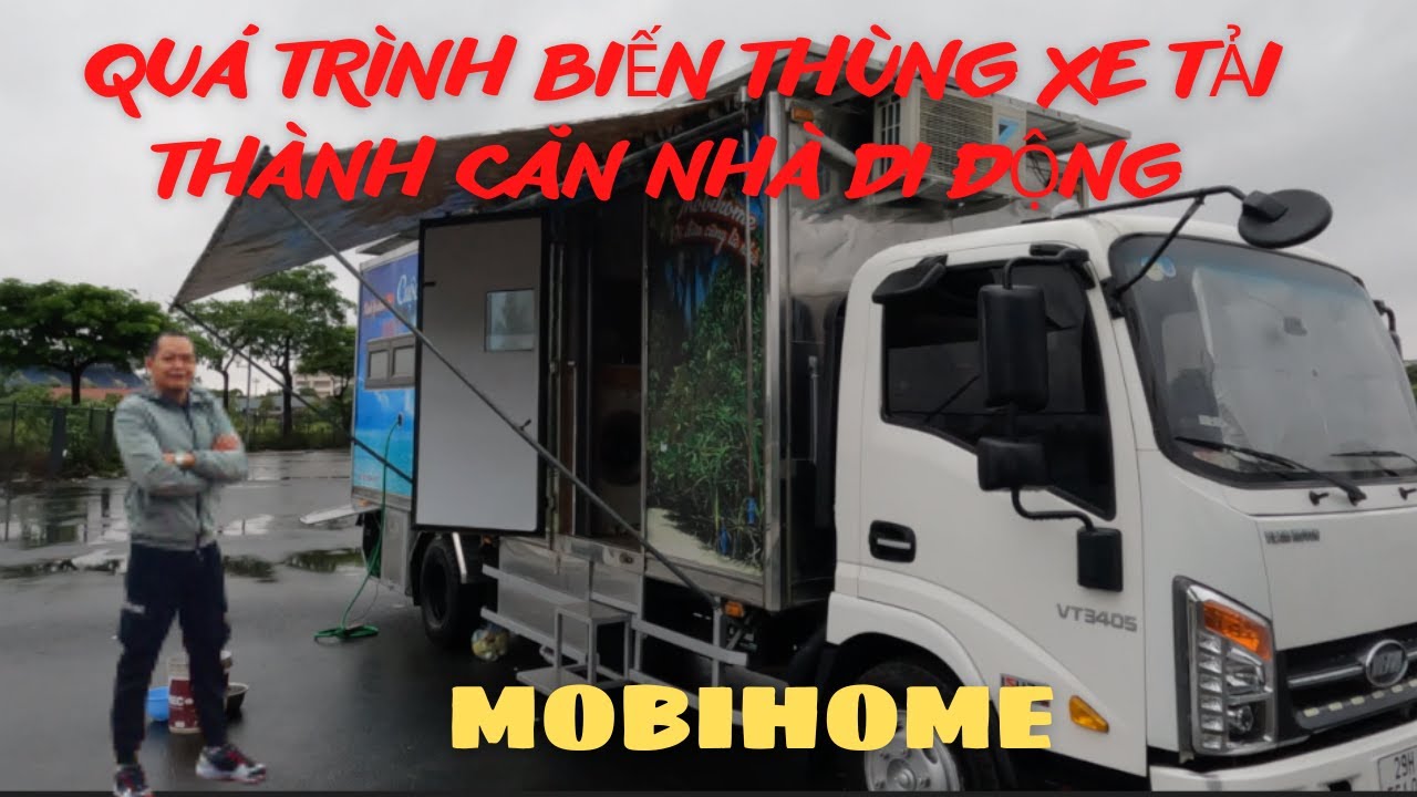 Quá Trình Biến Thùng Xe Tải Thành Mobihome | Nhà Di Động | Motorhome Rv | Motorhome Việt Nam