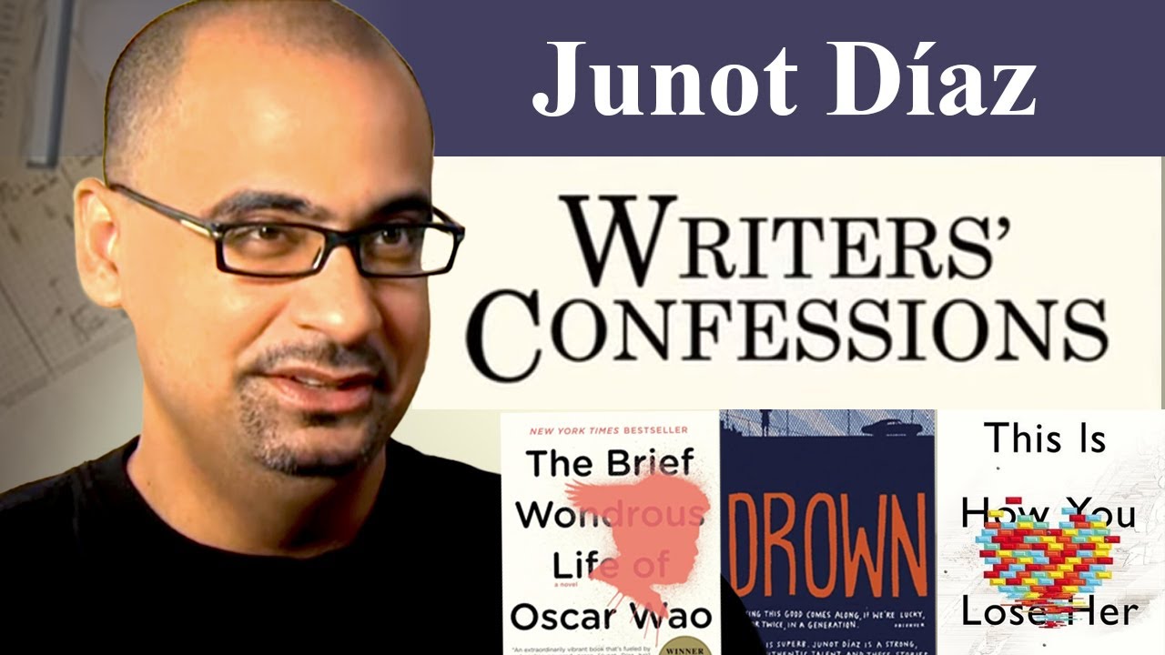 Junot Díaz Discusses the Writing Process | Author of The Brief Wondrous Life of Oscar Wao, Drown.
