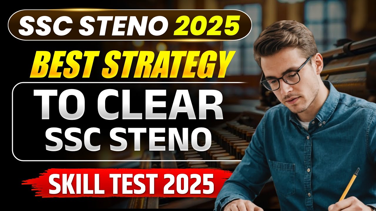 🔥 SSC Stenographer 2025 Skill Test Strategy | Speed & Accuracy Boost | Selection Trick Revealed! 🔥