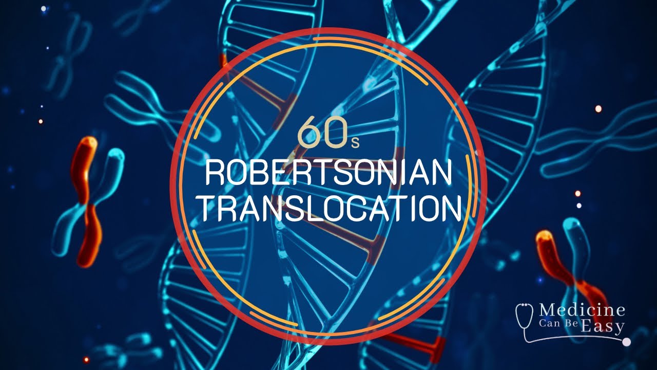 Genetics in 60 seconds: Robertsonian Translocation