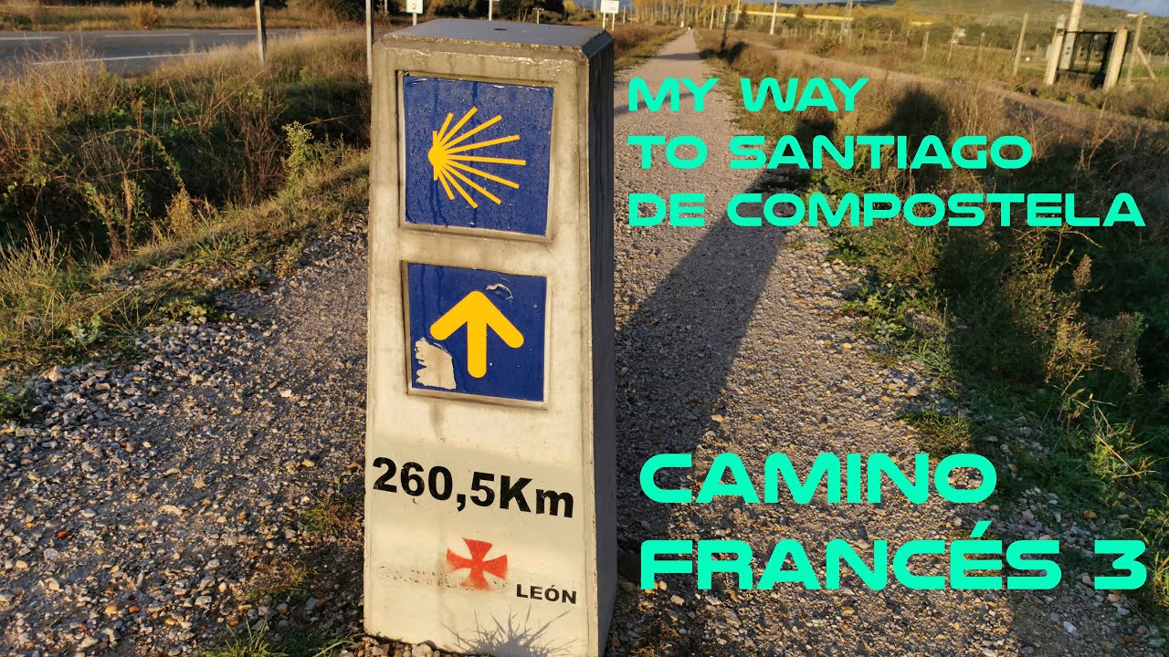 19.- My Way to Santiago de Compostela, Camino Francés_3, Astorga - Santiago de Compostela