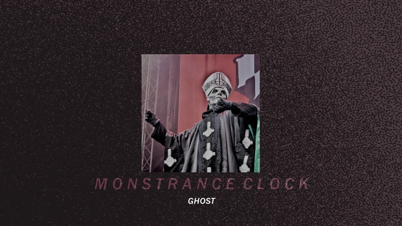monstrance clock—ghost; (slowed down + reverb)