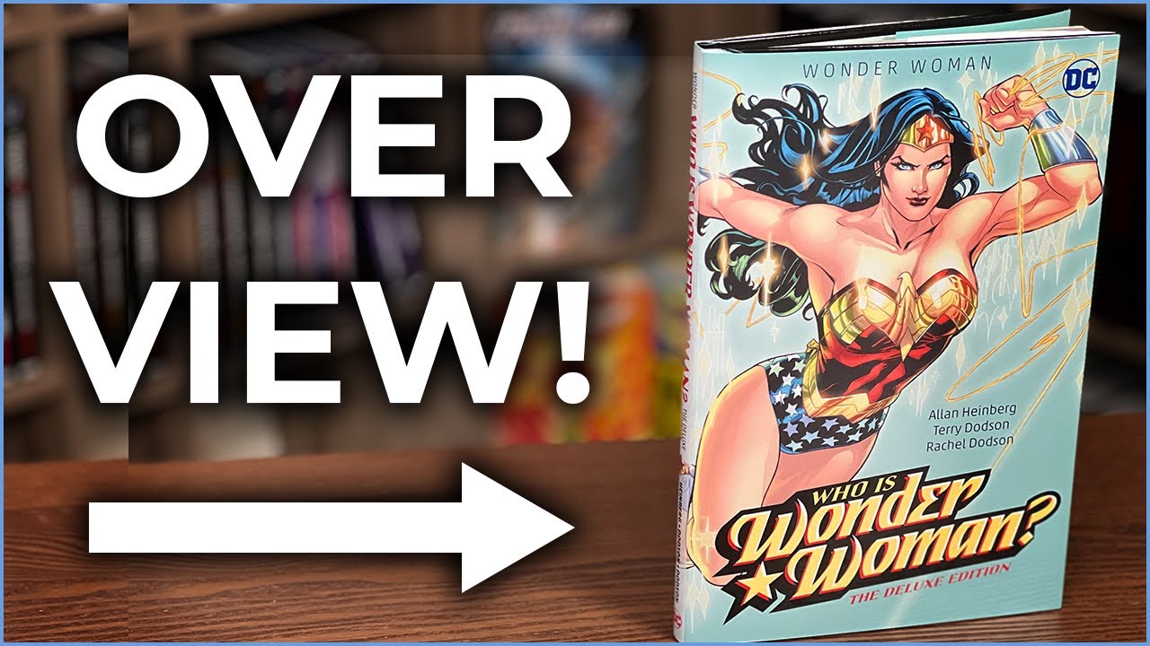 Wonder Woman  Who Is Wonder Woman? Deluxe Edition Hardcover Overview |  A New Beginning |