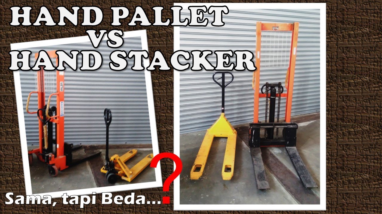 REVIEW: PERBEDAAN HAND PALLET DAN HAND STACKER