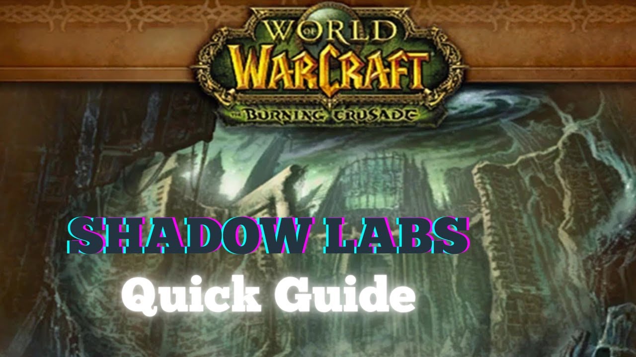 SHADOW LABYRINTH - QUICK Notable Trash and Boss Guide - The Burning Crusade Anniversary