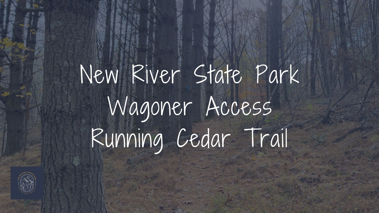 New River State Park - Wagoner Access - Running Cedar Trail