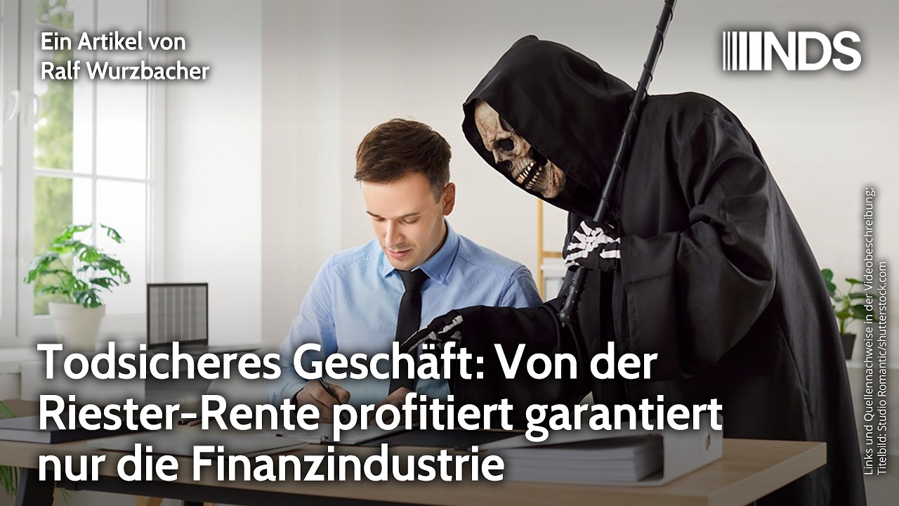 Todsicheres Geschäft: Von Riester-Rente profitiert garantiert nur die Finanzindustrie NDS-Podcast