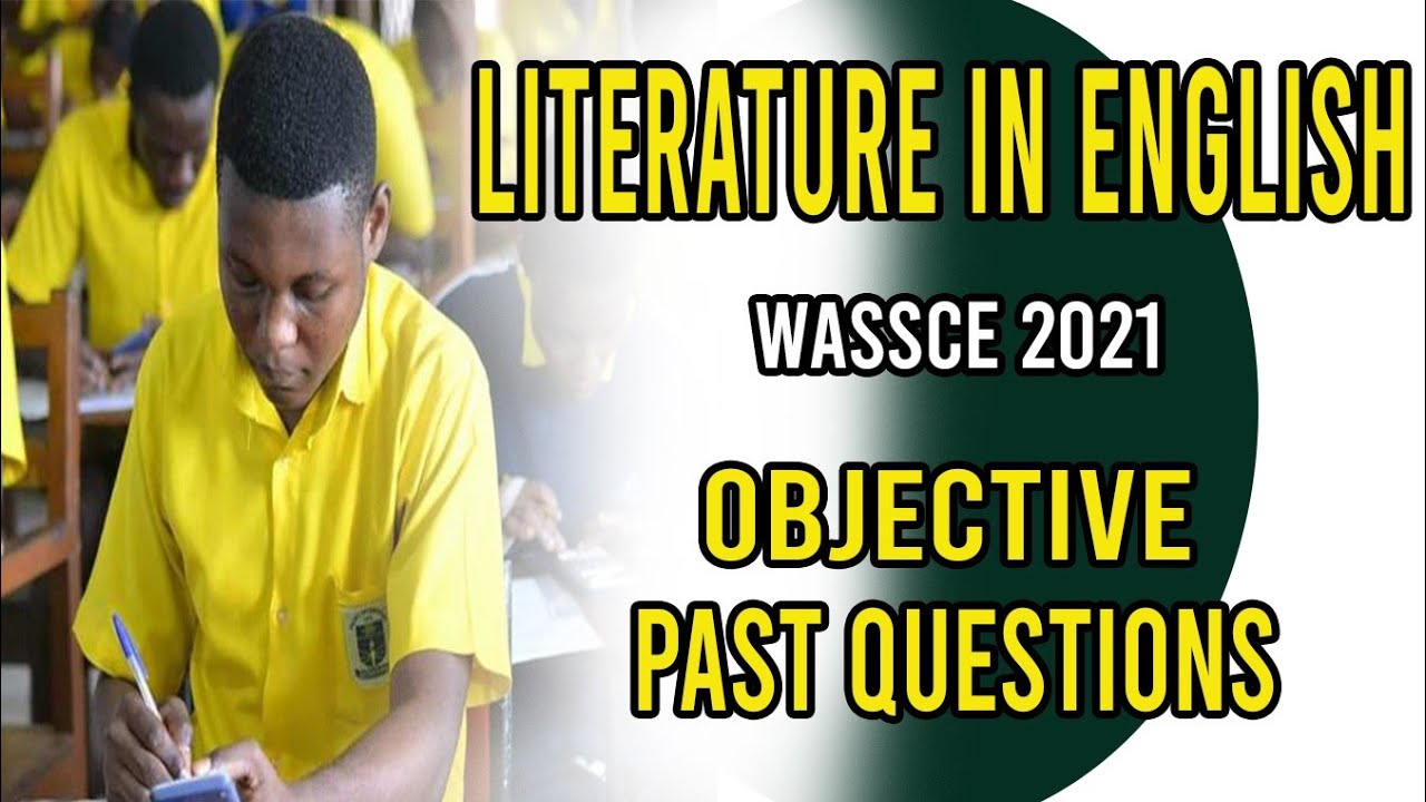 Literature in English | WASSCE 2021| Past Questions|@learningwithjaygeo | #wassce