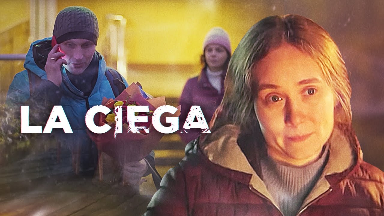 LA CIEGA: La ciega y los secretos del pasado | Peliculas completas en español latino 2023