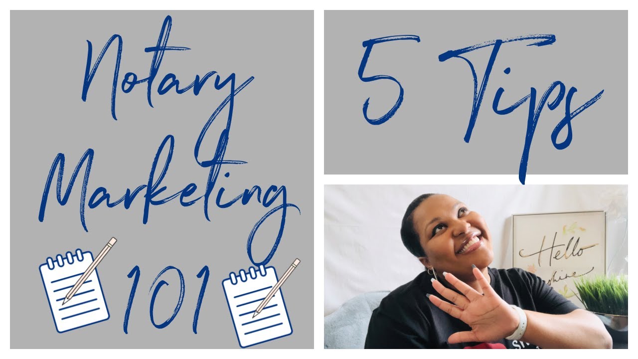 Notary Marketing 101 - 5 TIPS/STEPS To Start Your Mobile Notary Business 🖐🏾