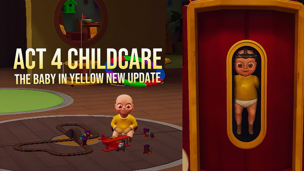 Act 4 : the Baby in yellow New Update (ChildCare) 😱