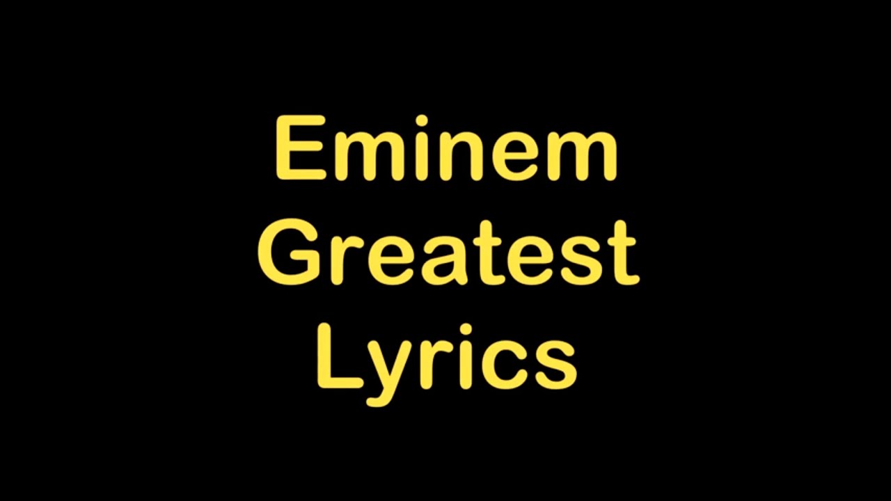 Eminem - Greatest [Lyrics]