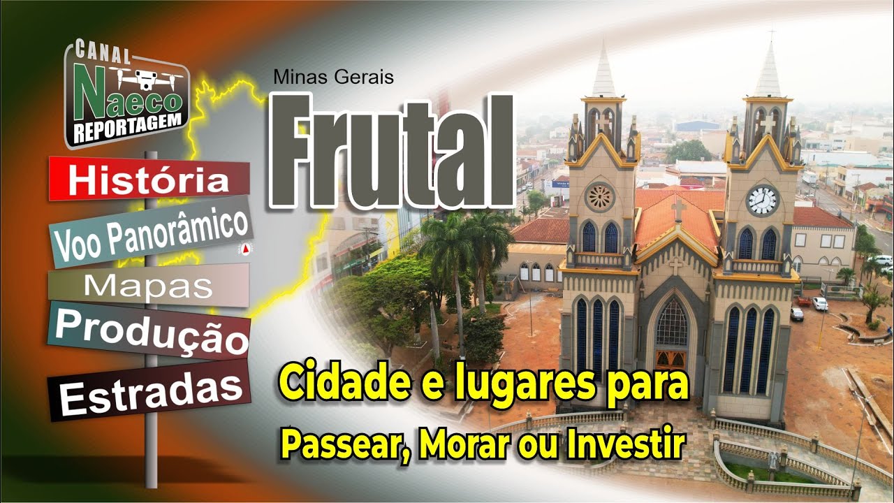Frutal, MG – Cidade para passear, morar e investir.