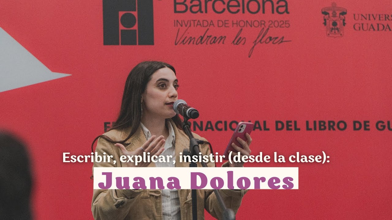Juana Dolores | Escribir, explicar, insistir (desde la clase)