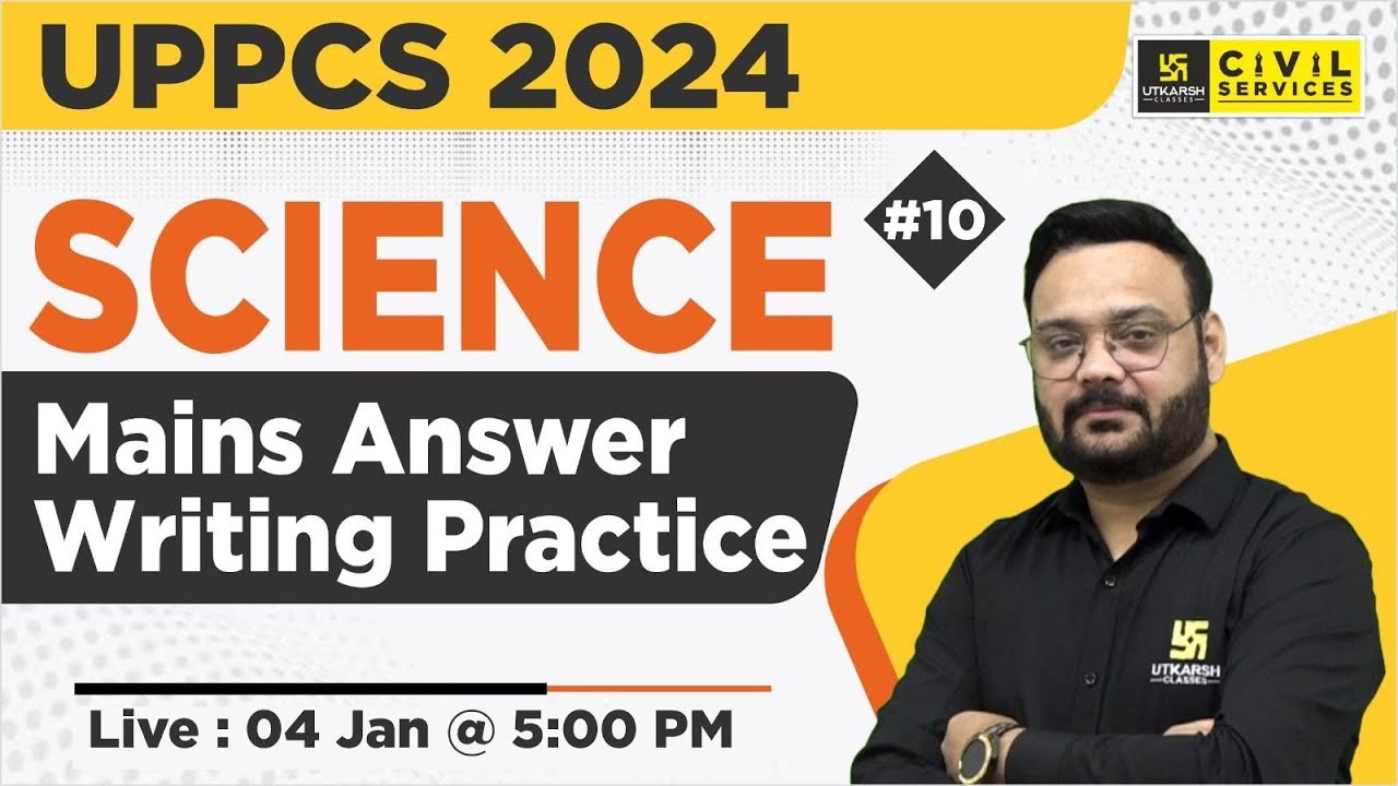UPPCS Mains 2024 | Science | Mains Answer Writing #10 | By Raj Sir | UPPCS Utkarsh
