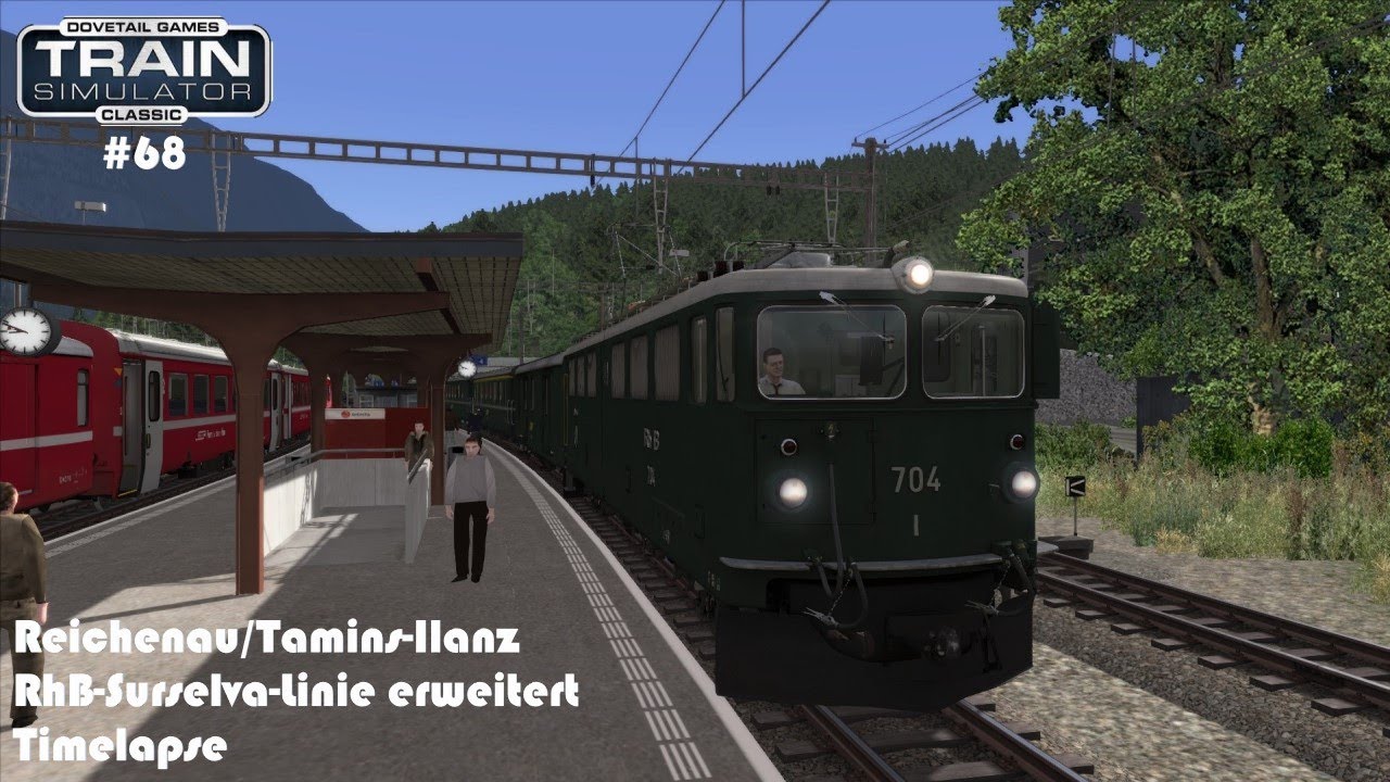 Train Simulator Classic #68 Reichenau/Tamins-Ilanz || RhB-Surselva-Linie erweitert || Timelapse