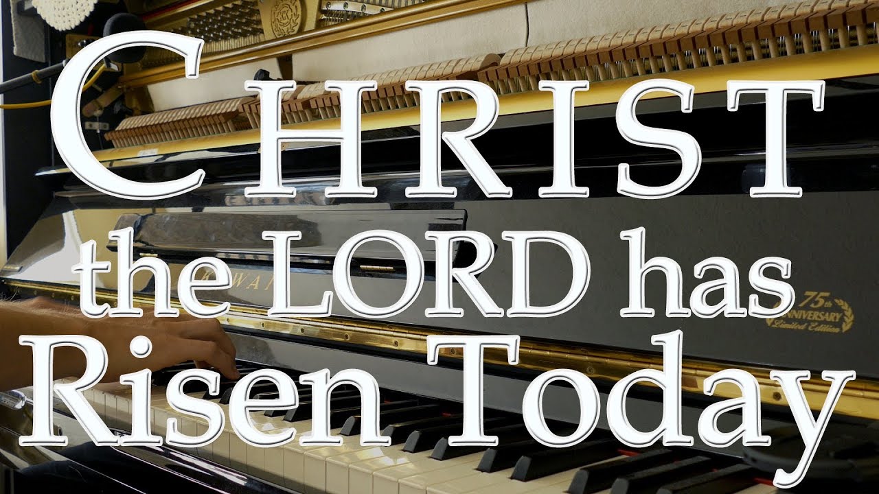 Christ The Lord Has Risen Today (Easter Hymn Lyra Davidica) Paul Sjolund, Charles Wesley &bull;piano solo