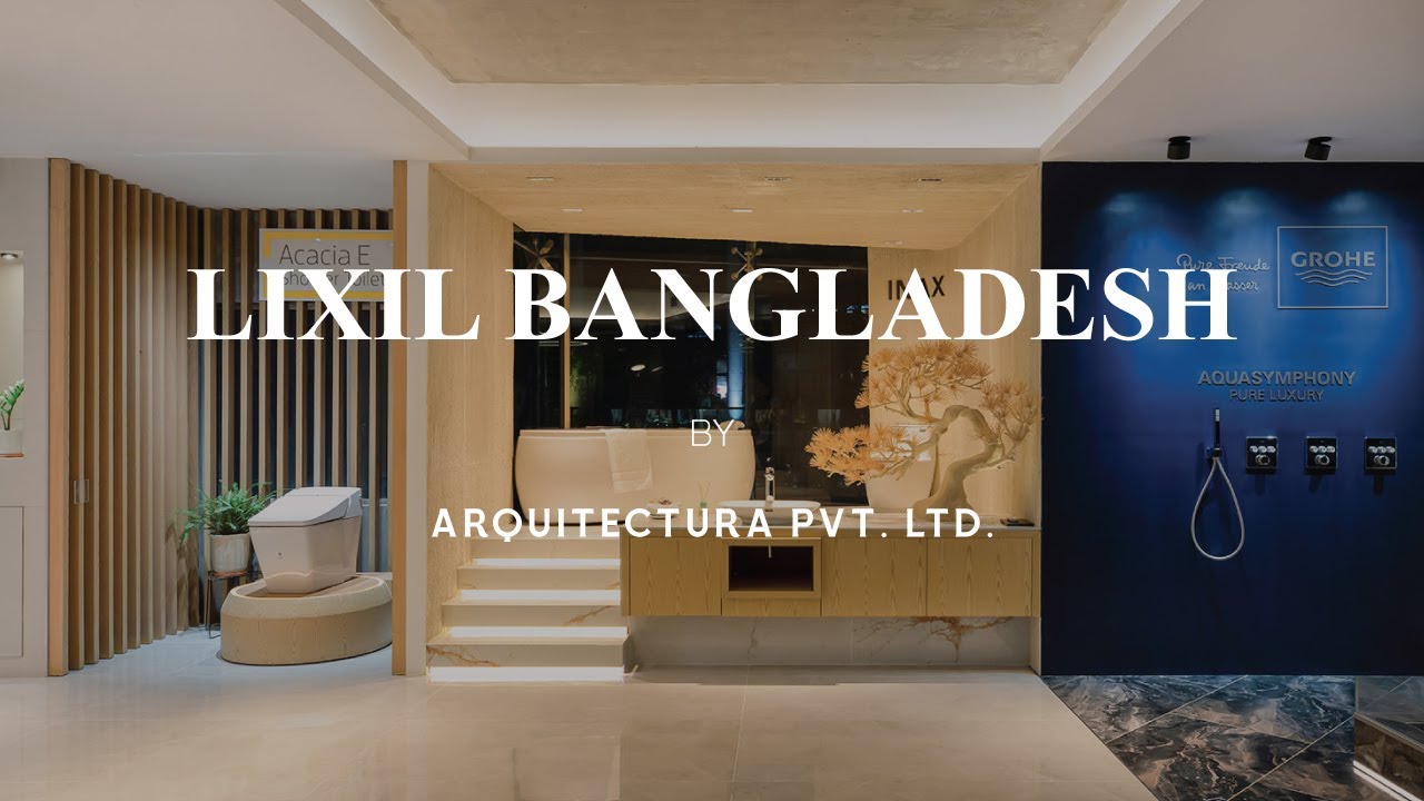 LIXIL BANGLADESH | ARQUITECTURA PVT  Ltd
