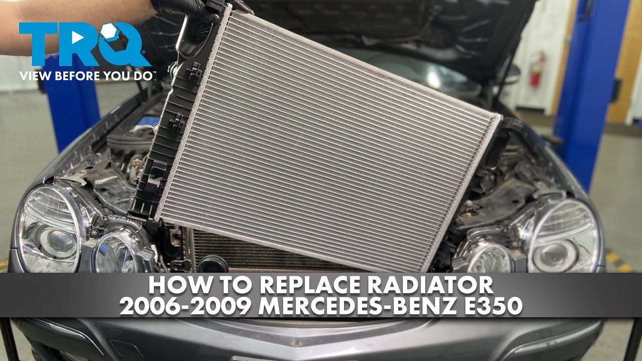 Как заменить радиатор на Mercedes-Benz E350 2006-2009 годов