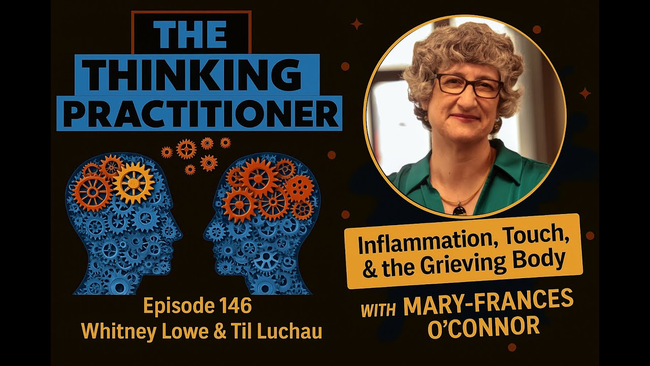 TTP 146: Inflammation, Touch, & the Grieving Body (with Mary-Frances O'Connor)