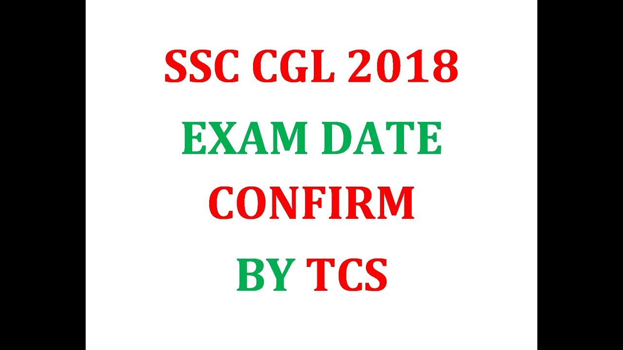 Ssc cgl 2018 exam date | cgl 2018 exam date| cgl exam date 2018