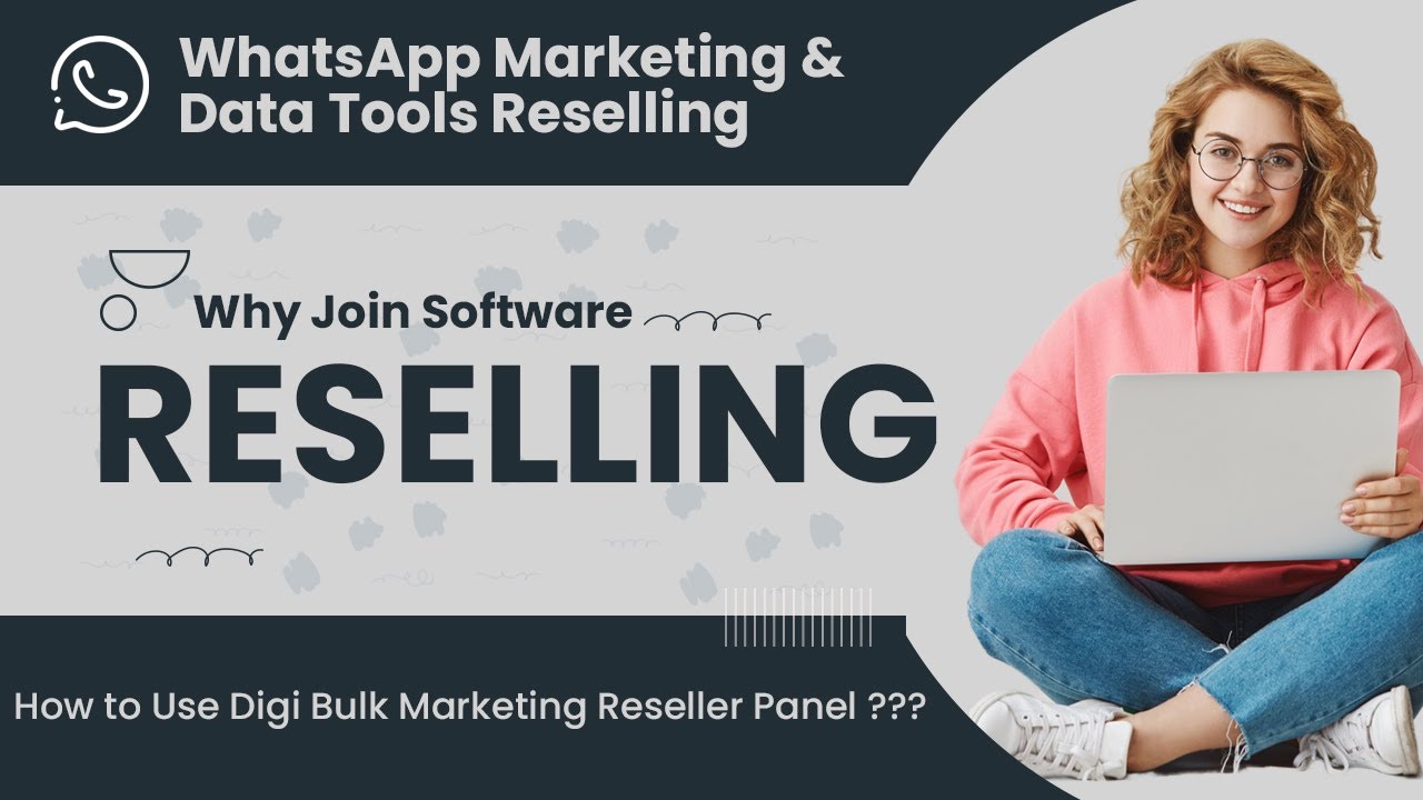 How to Use DIGI BULK MARKETING Reseller Panel ?  Why to choose reselling in Software industry ?