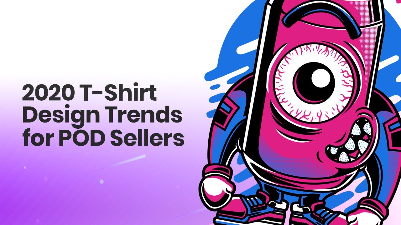 2020 T-Shirt Design Trends for Print on Demand Sellers
