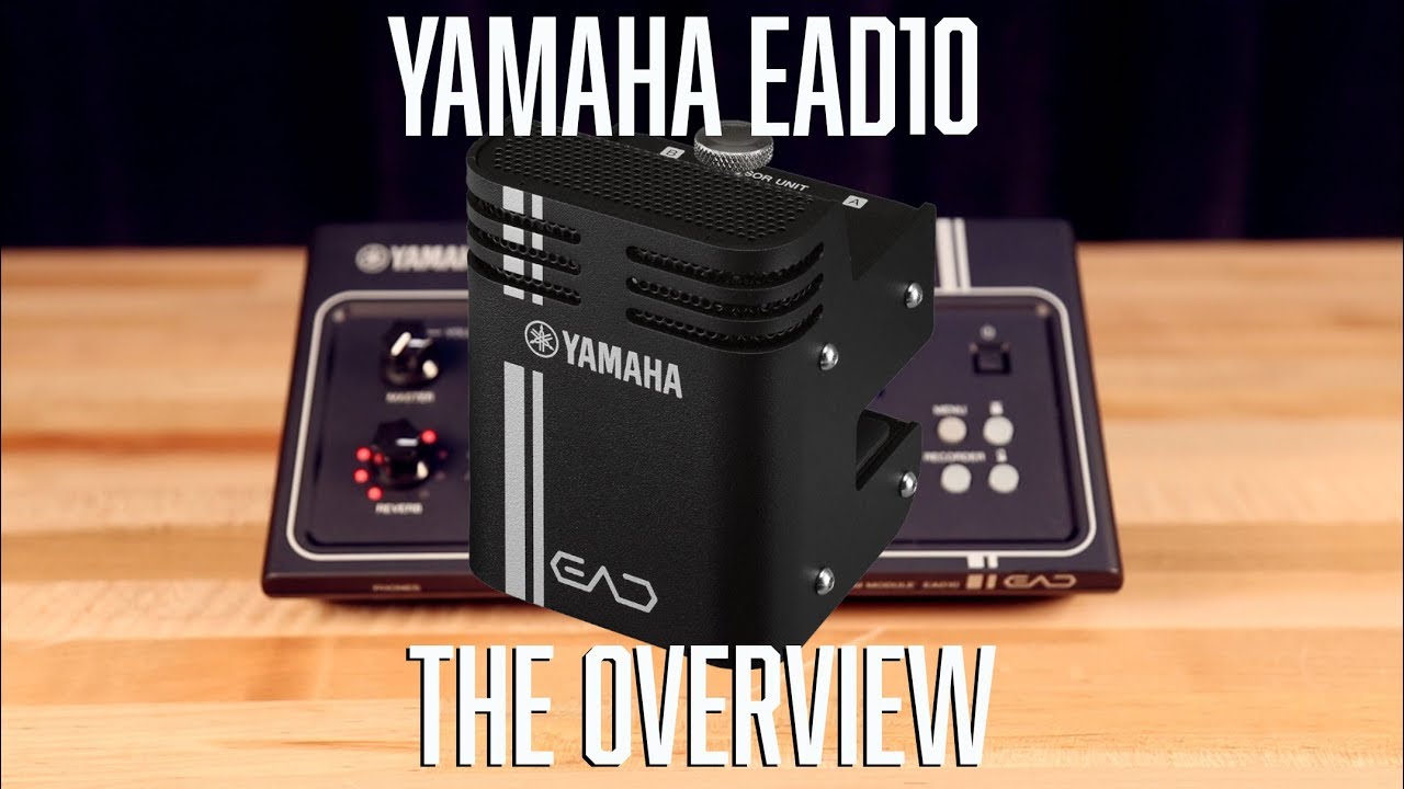 Yamaha EAD10 | Everything You Need To Know