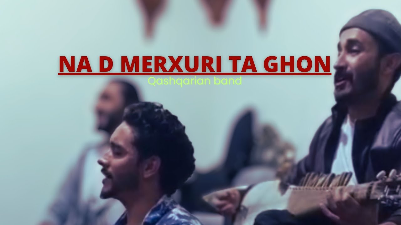 Qashqarian band | Na d merxuri ta ghon na d huran ta ghona | Meragram 1 video