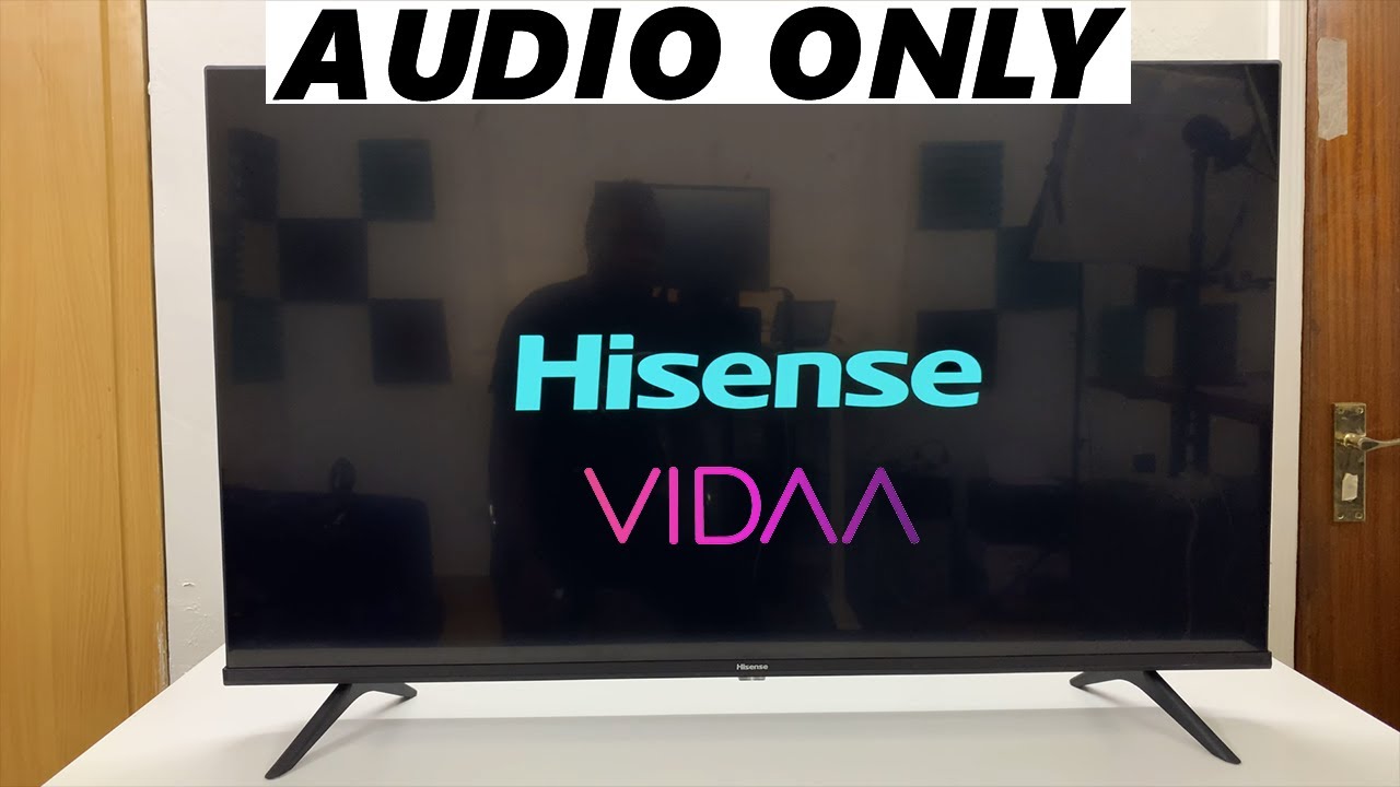 Hisense VIDAA Smart TV: How To Use Sound Only On TV