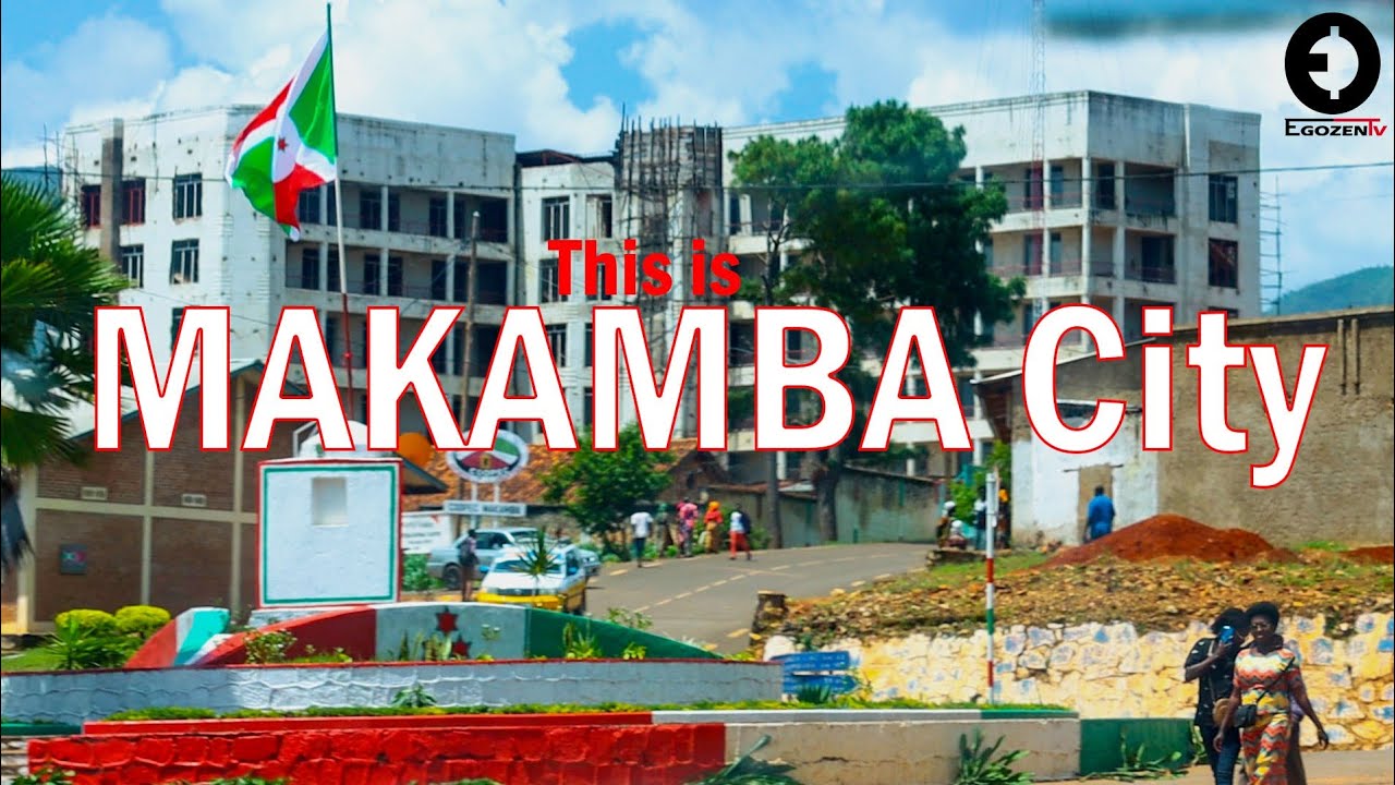Raba ubwiza bw'igisagara ca Makamba