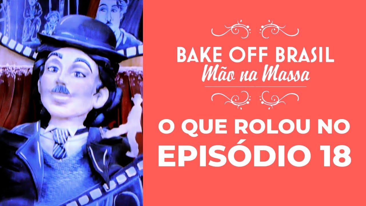 BAKE OFF Brasil | Resumo do Episódio 18 | Temporada 11 - 13/12/2025 🍰🔥