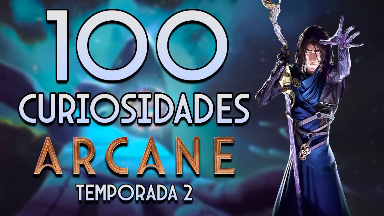 100 CURIOSIDADES DE ARCANE | TEMPORADA 2
