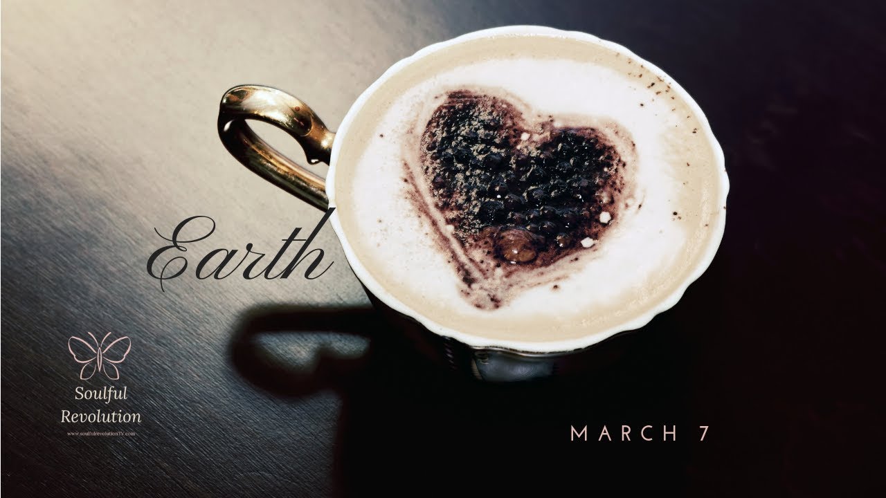 It's decision time (for true love), EARTH Sign March 7 Capricorn Taurus Virgo