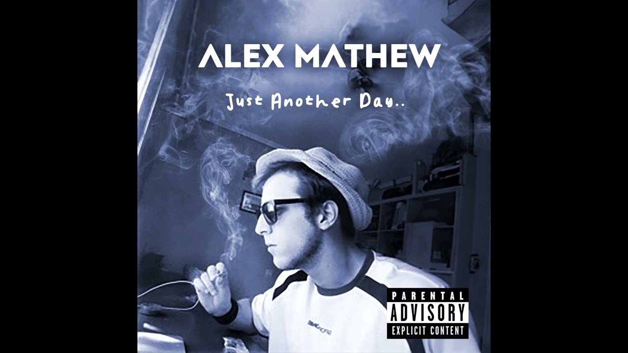 Alex Mathew - Just Another Day 