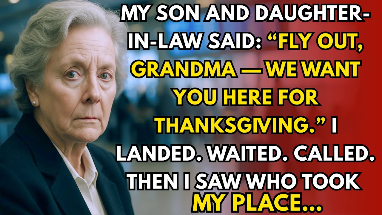 They Said: ‘Fly Out, Grandma — We Want You Here For Thanksgiving.’ I Landed, Got Replaced, Then Left