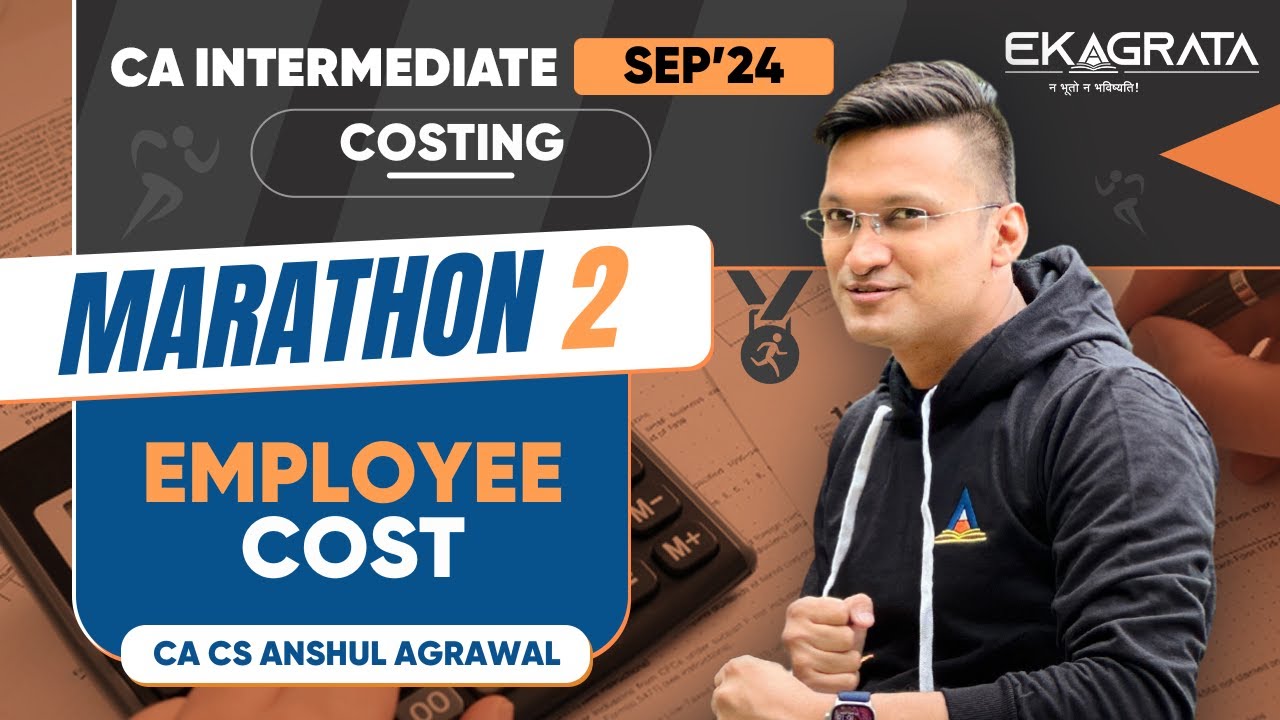 EMPLOYEE COST Revision | CA Intermediate Cost & Management Accounting Costing | CA Anshul Agrawal