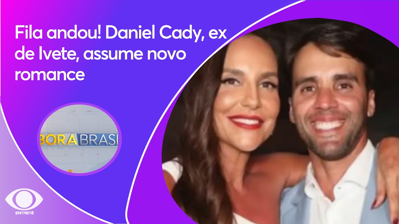 Fila andou! Daniel Cady, ex de Ivete, assume novo romance