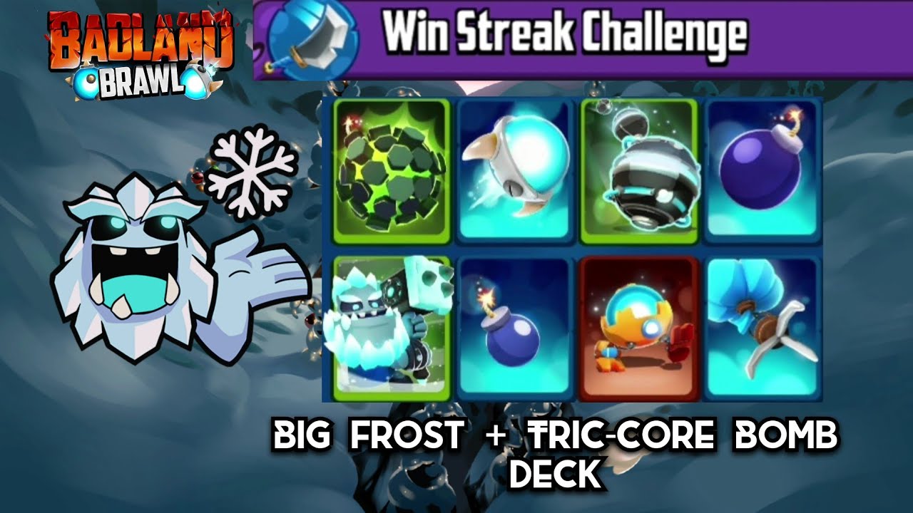 Win Streak Challenge- with Frost + Tri-core Deck | Badland brawl
