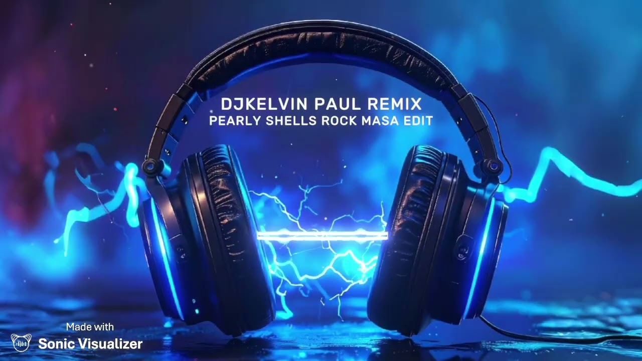 PEARLY SHELLS ROCK MASA EDIT [ DJKELVIN PAUL REMIX ]