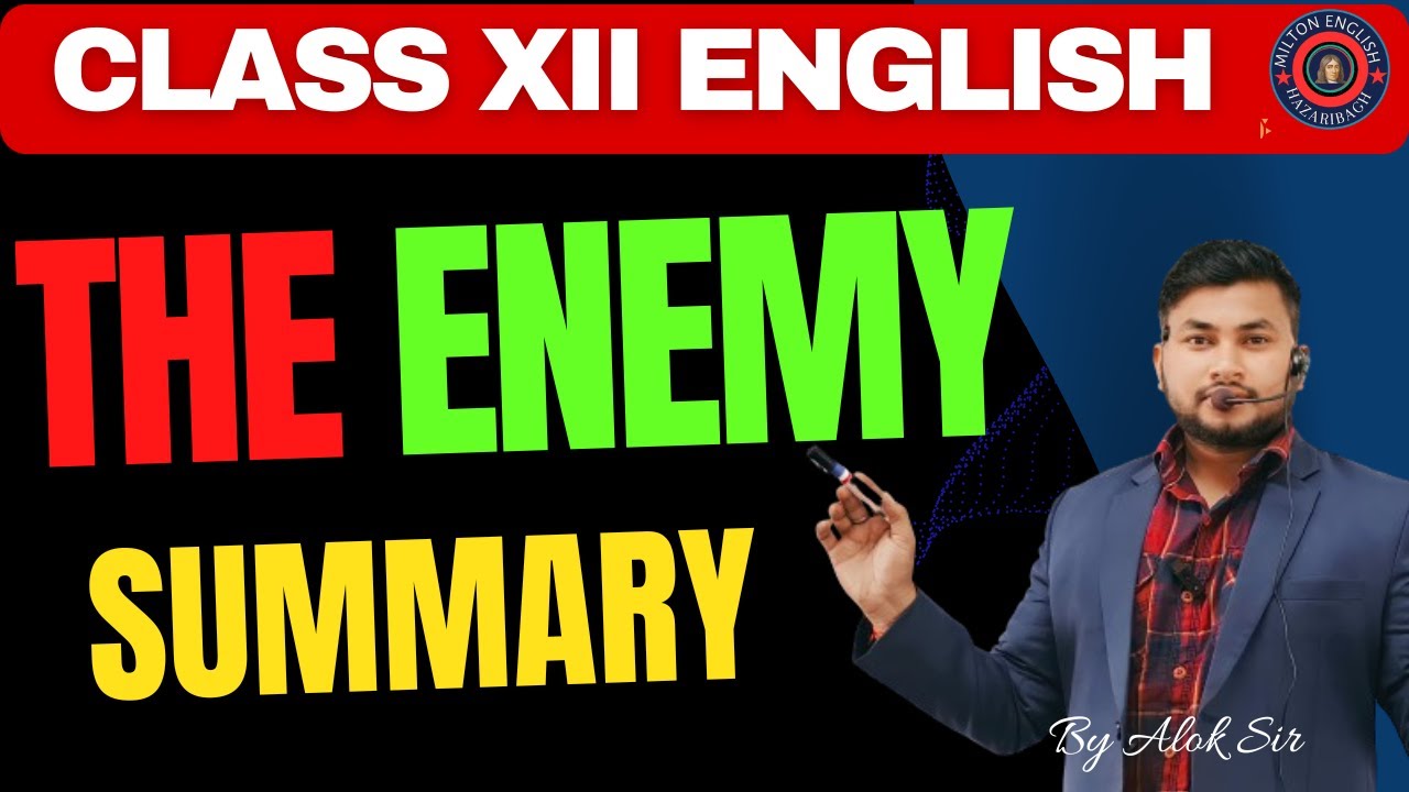 The enemy class 12 full explanation #english core | class 12 english | the enemy summary