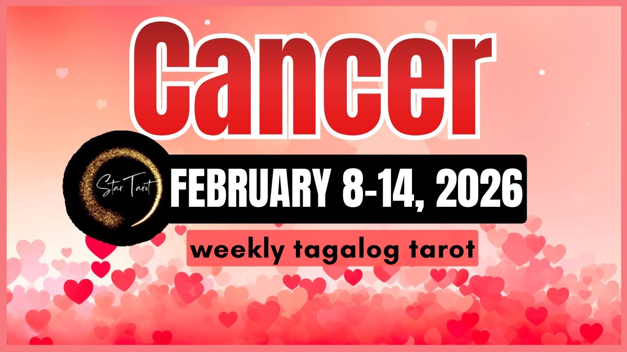 ANO'NG PAPARATING SA'YO CANCER FEBRUARY 8-14, 2026💫 WEEKLY TAROT READING