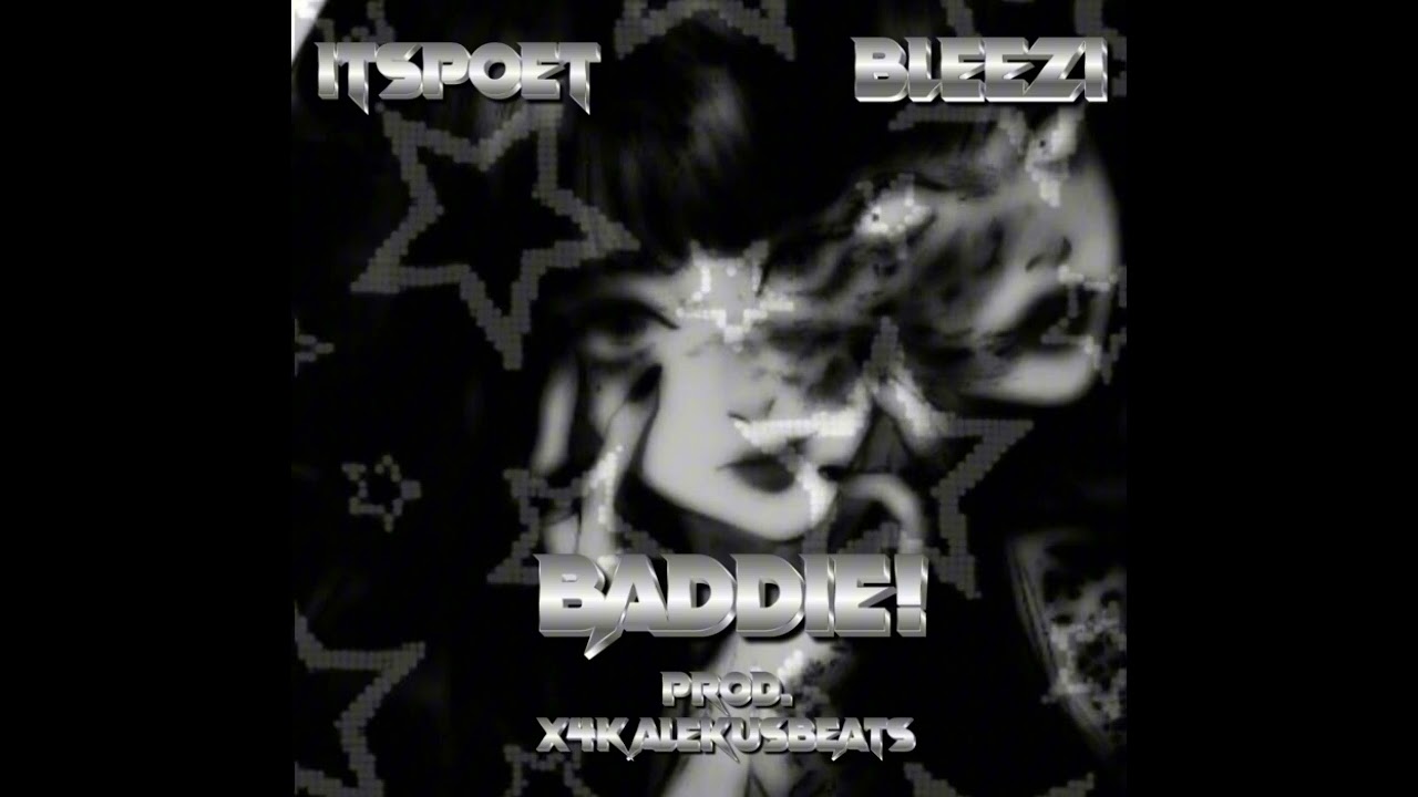 BADDIE! [FT: @Official_blezzi ] (prod. @X4KalekusBeats)