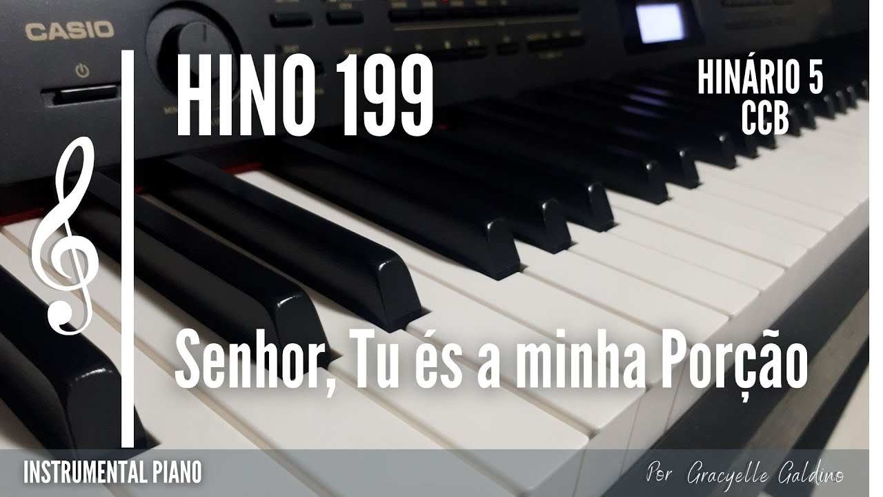 CCB - HINO 199 - SENHOR, TU ÉS A MINHA PORÇÃO - INSTRUMENTAL PIANO - HINÁRIO 5