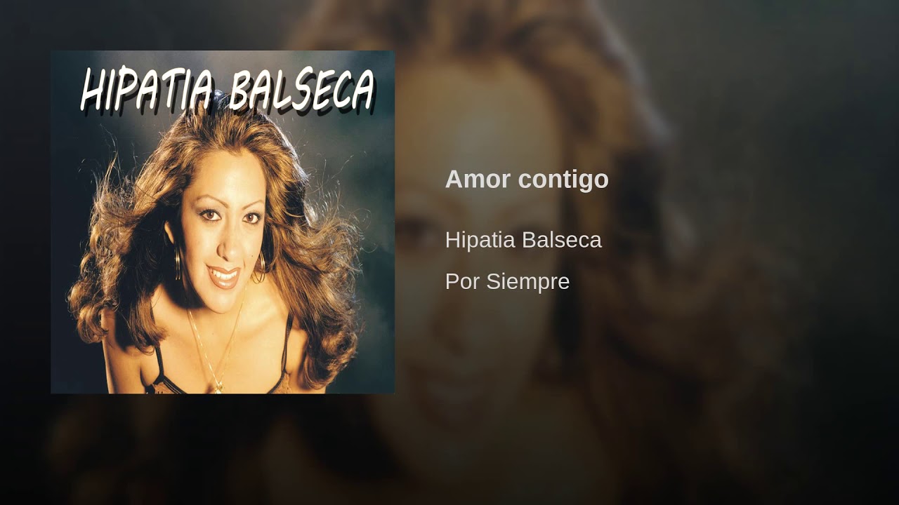 Hipatia Balseca - AMOR CONTIGO