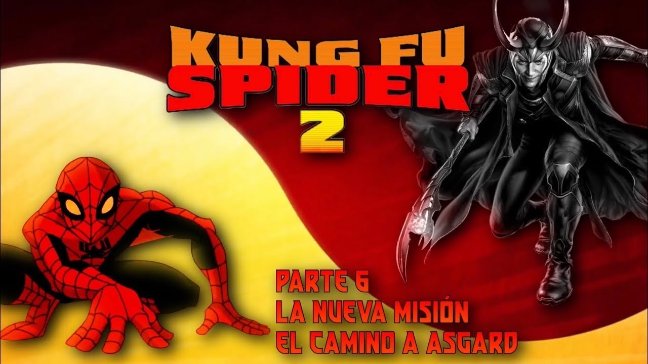 Kung Fu Spider 2 - Parte 6 / La Nueva Misión / El Camino a Asgard