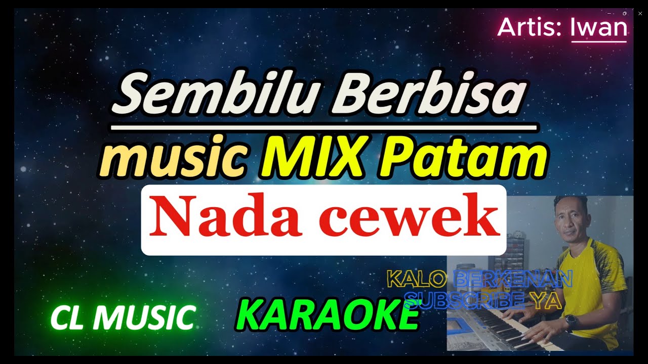 sembilu berbisa - iwan - karaoke nada cewek - mix patam - cl music